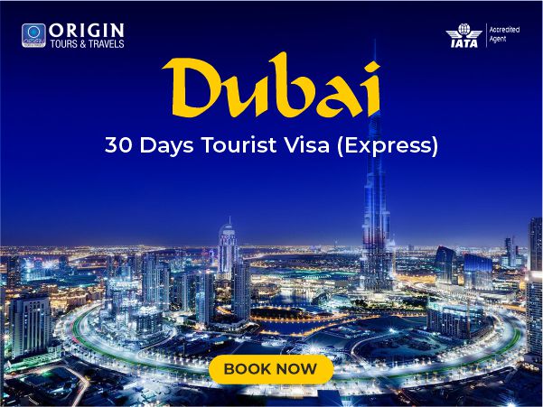 Dubai 30 Days Tourist Visa (Express) . - Origin Tours and Travels
